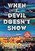 When the Devil Doesn't Show: A Mystery