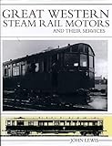 Great Western steam rail motors and their services
