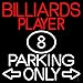 The Sign Store N105-14727 Billiards Player Parking Only Neon Sign44; 24 x 3 x 24 in.