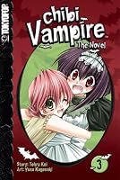 Chibi Vampire: The Novel Volume 3 (Chibi Vampire: The Novel (Tokyopop))