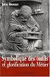 Symbolique des outils et glorification du m�tier