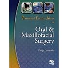 Click here to buy Illustrated Lecture Notes in Oral and Maxillofacial Surgery by George Dimitroulis.