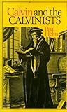 Calvin and the Calvinists