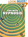 Fun with Hypnosis: The Complete How-To Guide