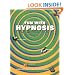 Fun with Hypnosis: The Complete How-To Guide