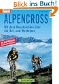 Alpencross: Mit dem Mountainbike �ber die Ost- und Westalpen