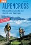 Alpencross: Mit dem Mountainbike �ber die Ost- und Westalpen