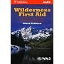 Wilderness First Aid (Wilderness First Aid: Emergency Care for Remote Locations) (Wilderness First Aid: Emergency Care for Remote Locations)