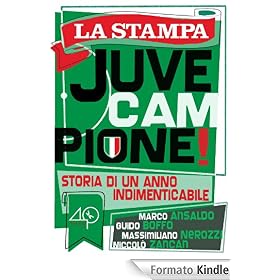Juve campione (Storia di un anno indimenticabile)