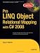 Pro LINQ Object Relational Mapping in C# 2008