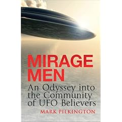 Mirage Men: An Odyssey Into the Community of UFO Believers