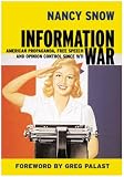 Information War: American Propaganda, Free Speech, and Opinion Control Since 9/11