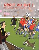 Droit au but ! : 40 énigmes pour fans de foot
