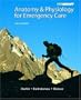 Anatomy & Physiology for Emergency Care (2nd Edition)