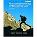 Anatomy & Physiology for Emergency Care (2nd Edition)