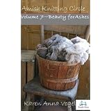 Amish Knitting Circle-Beauty for Ashes-Volume 7