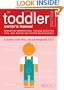 The Toddler Owner's Manual: Operating Instructions, Troubleshooting Tips, and Advice on System Maintenance