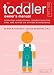 The Toddler Owner's Manual: Operating Instructions, Troubleshooting Tips, and Advice on System Maintenance