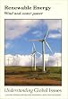 Renewable Energy: Wind and Water Power (Understanding Global Issues)