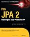 Pro JPA 2: Mastering the Java™ Persistence API (Expert's Voice in Java Technology)