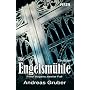 Die Engelsm�hle: Thriller - Peter Hogarts zweiter &hellip von Andreas Gruber