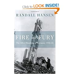 Fire and Fury: The Allied Bombing of Germany 1942--1945