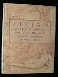 Titian and His Drawings: With Reference to Giorgione and Some Close Contemporaries (National Gallery of Art Kress Foundation Studies in the History)