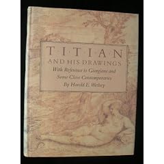 Titian and His Drawings: With Reference to Giorgione and Some Close Contemporaries