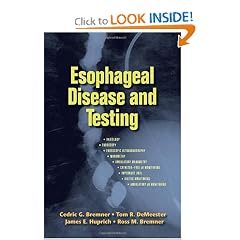 Esophageal Disease and Testing by Cedric G. Bremner, Tom R. DeMeester, James E. Huprich and Ross M. Bremner