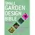 Small Garden Design Bible
