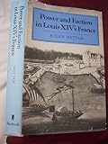 Power and faction in Louis XIV's France