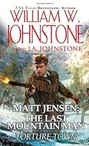 Torture Town (Matt Jensen/Last Mountain Man)