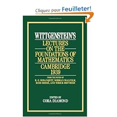 Wittgenstein's Lectures on the Foundations of Mathematics, Cambridge, 1939: From the Notes of R.G. Bosanquet, Norman Malcolm, Rush Rhees, and Yorick