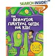 The Behavior Survival Guide for Kids: How to Make Good Choices and Stay Out of Trouble