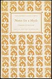 Notes for a myth,and other poems
