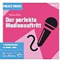 Der perfekte Medienauftritt