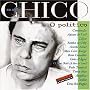Chico 50 A�os: O Politico