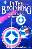In the Beginning: The First Inhabitation of the Planet Earth