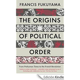 The Origins of Political Order: From Prehuman Times to the French Revolution