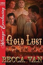 Gold Lust (Siren Publishing Menage Everlasting)
