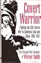 Covert Warrior: Fighting the CIA's Secret War in Southeast Asia and China, 1965-1967