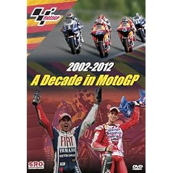 2002-2012 - A Decade in MotoGP