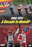 2002-2012 - A Decade in MotoGP