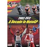 2002-2012 - A Decade in MotoGP