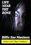 LIFE NEAR THE BONE