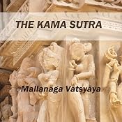The Kama Sutra | [Mallanaga Vatsyayana, Richard Francis Burton (translator)]