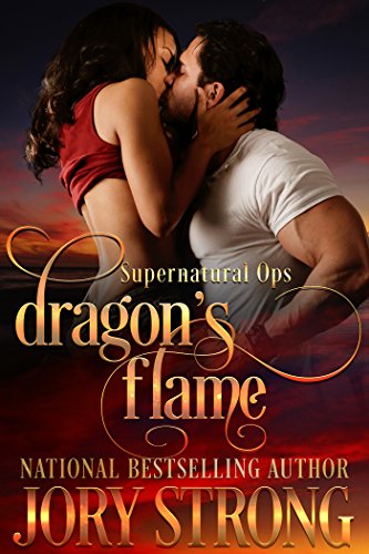 Dragon's Flame (Supernatural Ops Book 1)