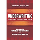 Underwriting: What Every Producer Must Know