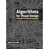 Algorithms for Visual Design Using the Processing Language