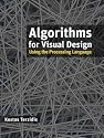 Algorithms for Visual Design Using the Processing Language